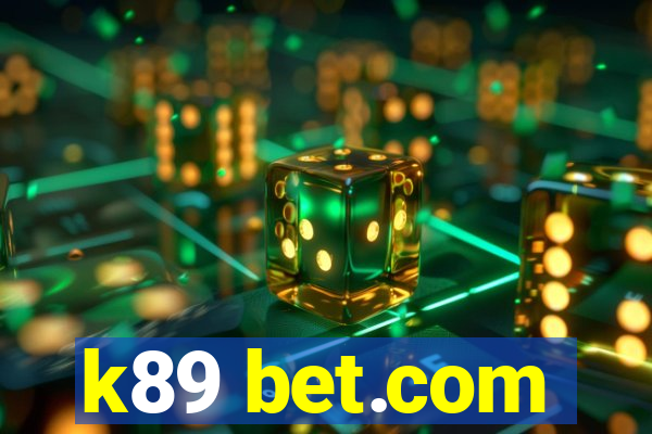 k89 bet.com